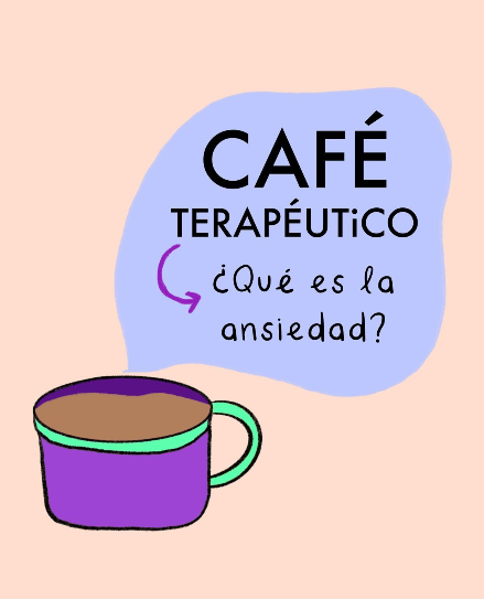 Live Café terapéutico: ¿Qué es la ansiedad?