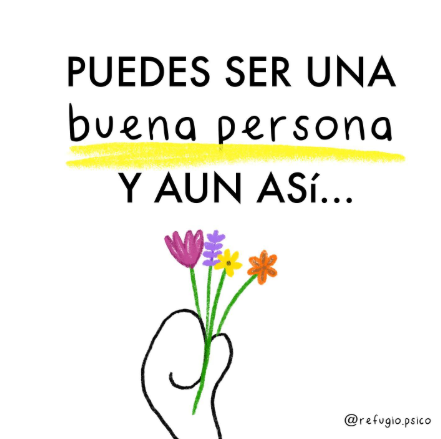 Puedes ser una buena persona y aún así...