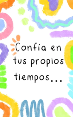 Confía en tus propios tiempos