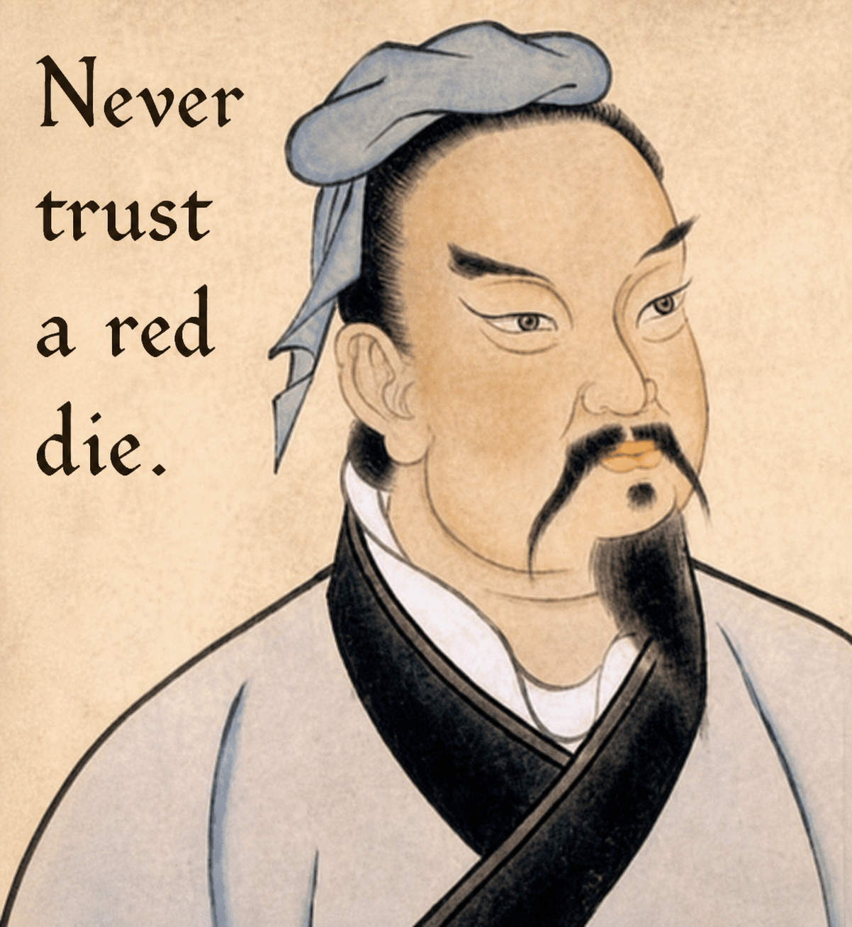 Never trust a red die.