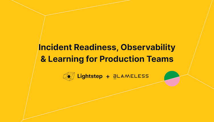 Incident Readiness and Observability for Production Teams: Live Webinar