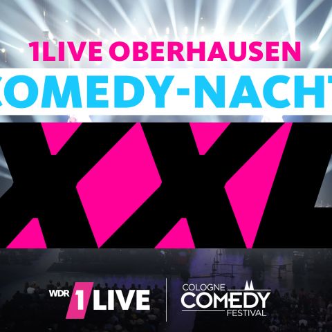 1Live Oberhausen Comedy-Nacht XXL
