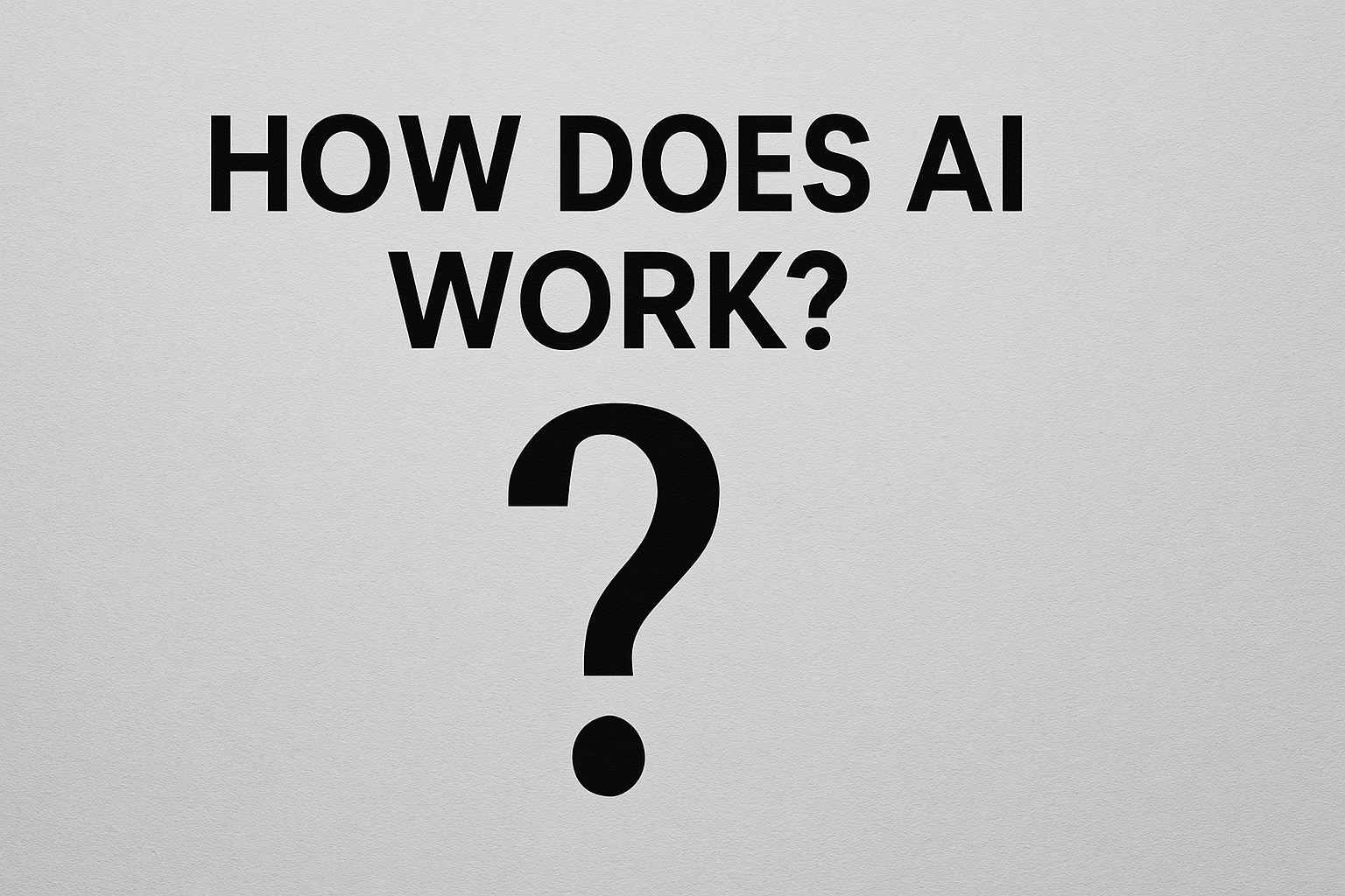 Image showing question : how does ai work