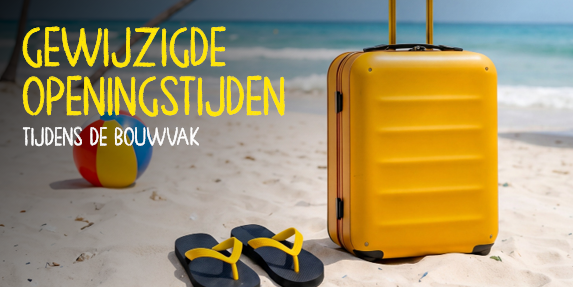 Aangepaste openingstijden Bouwvak