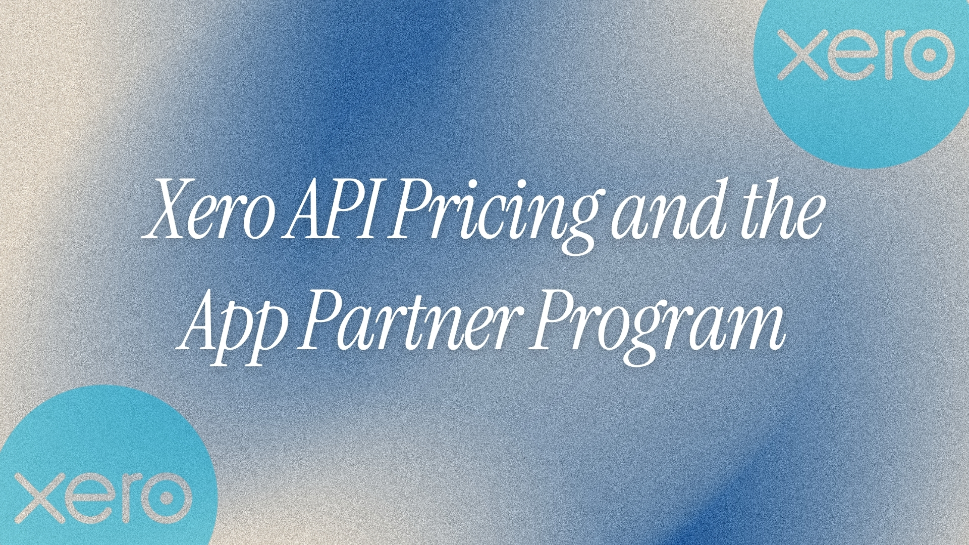 Xero API Pricing and the App Partner Program