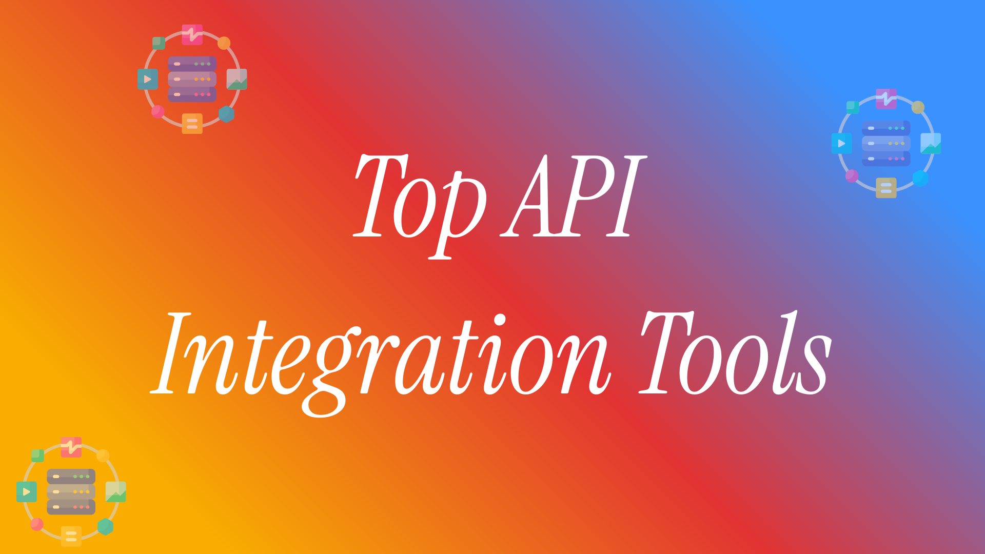 Top API Integration Tools in 2025