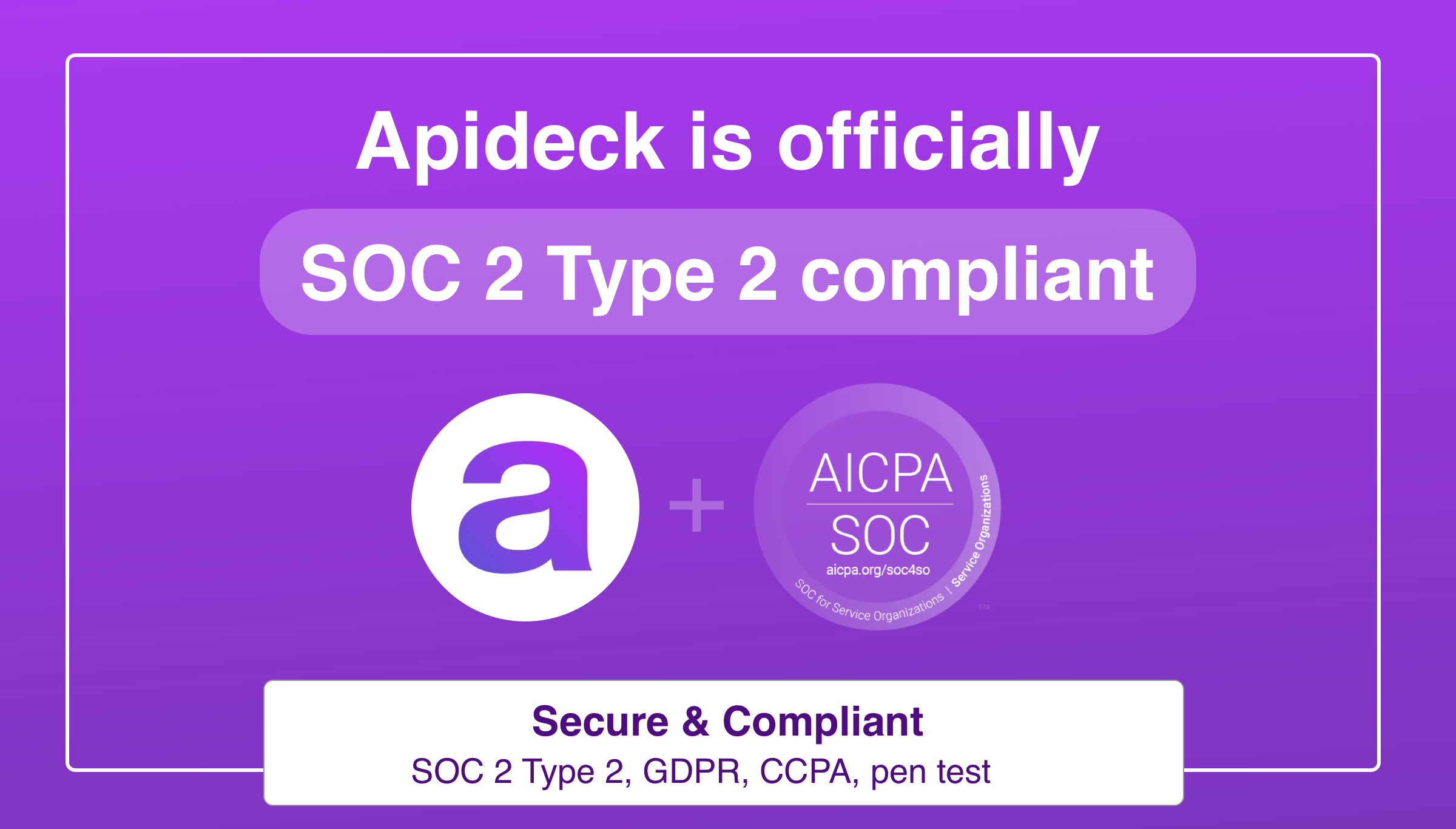 Apideck is now SOC 2 Type 2 compliant