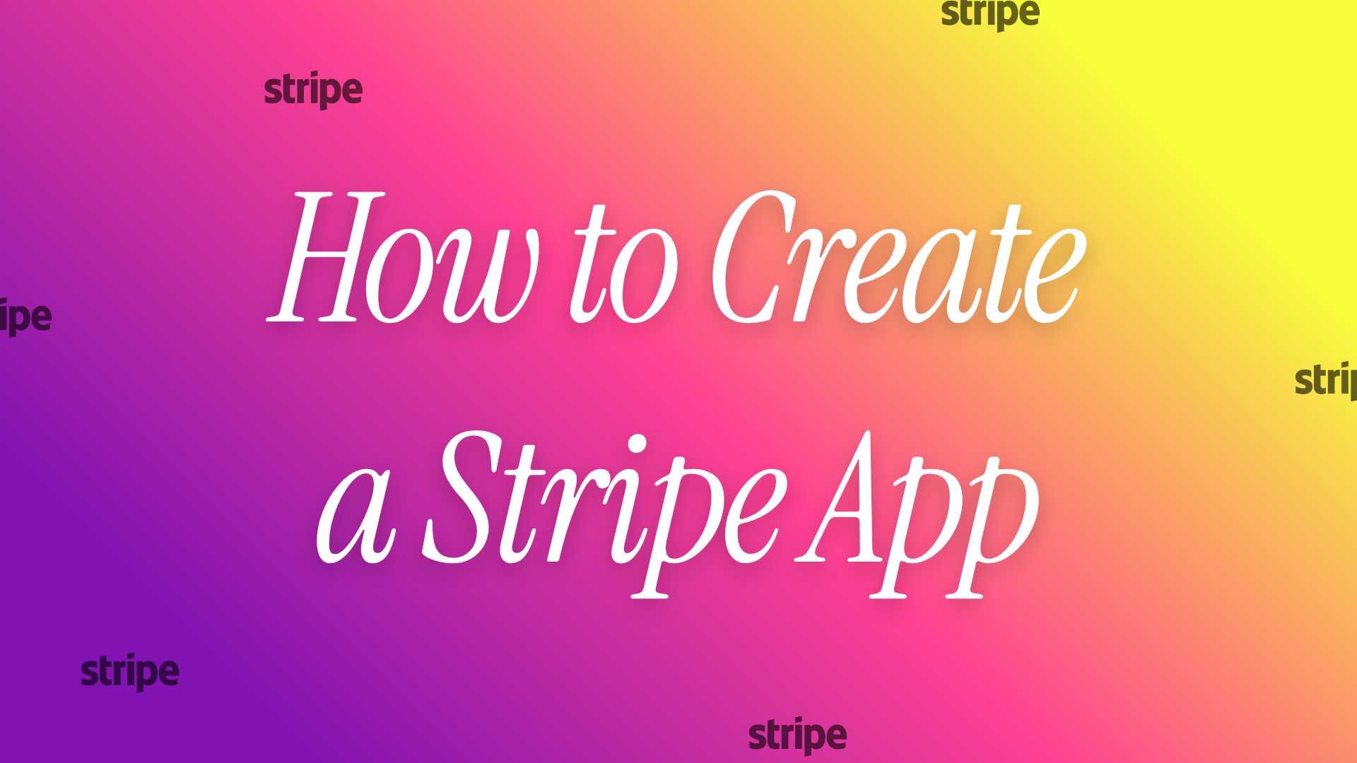 How to Create a Stripe App