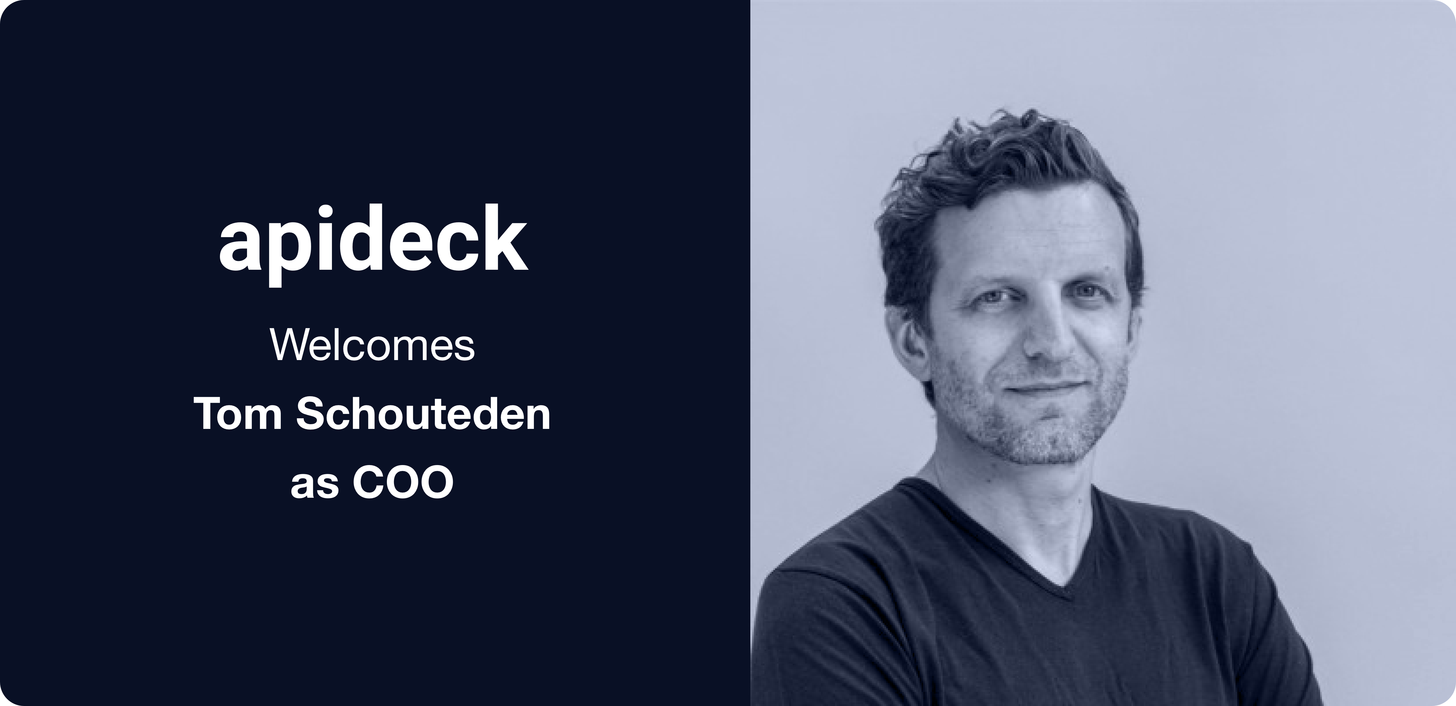 Apideck Welcomes Tom Schouteden as COO