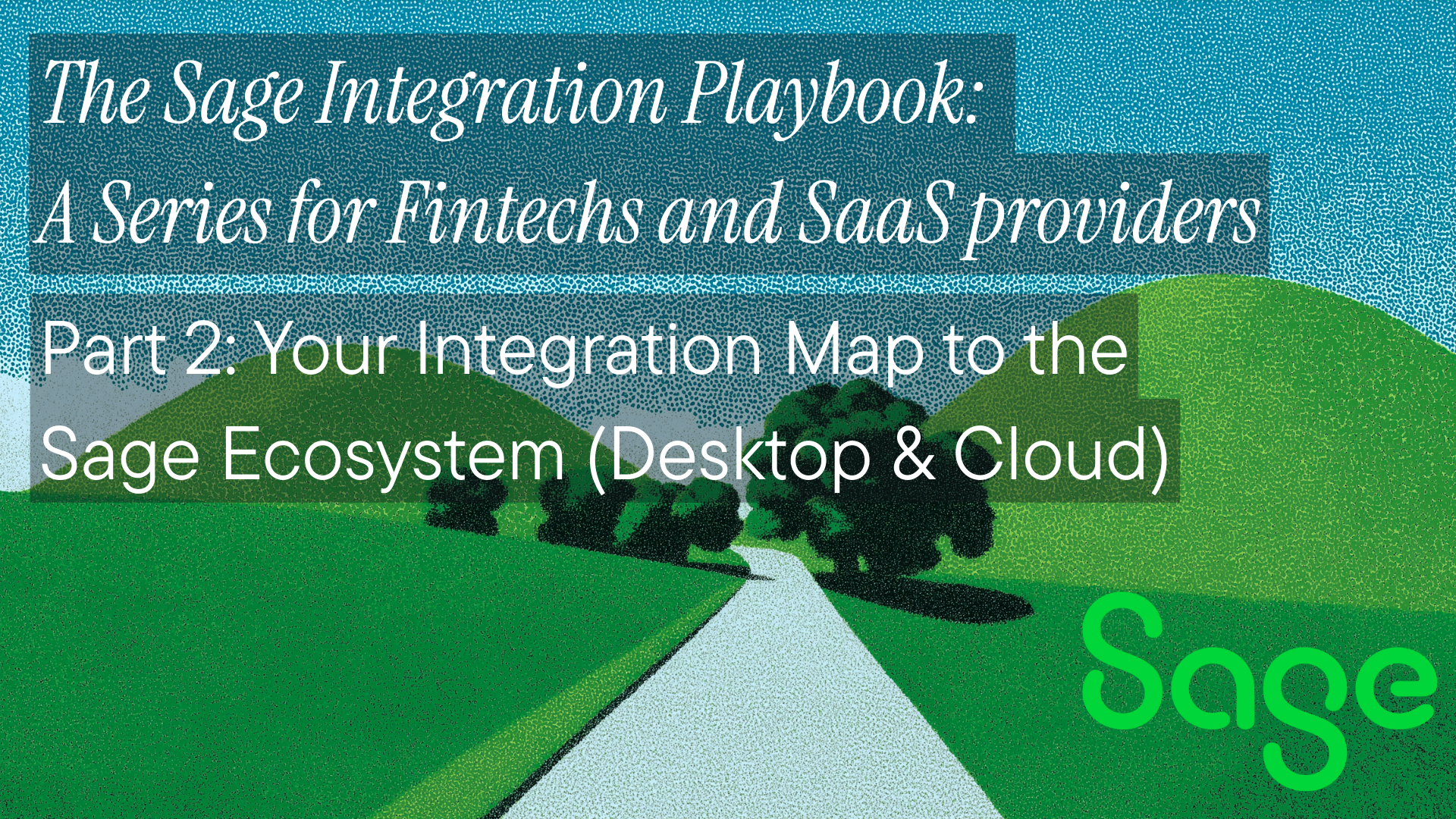 Your Integration Map to the Sage Ecosystem (Desktop & Cloud)