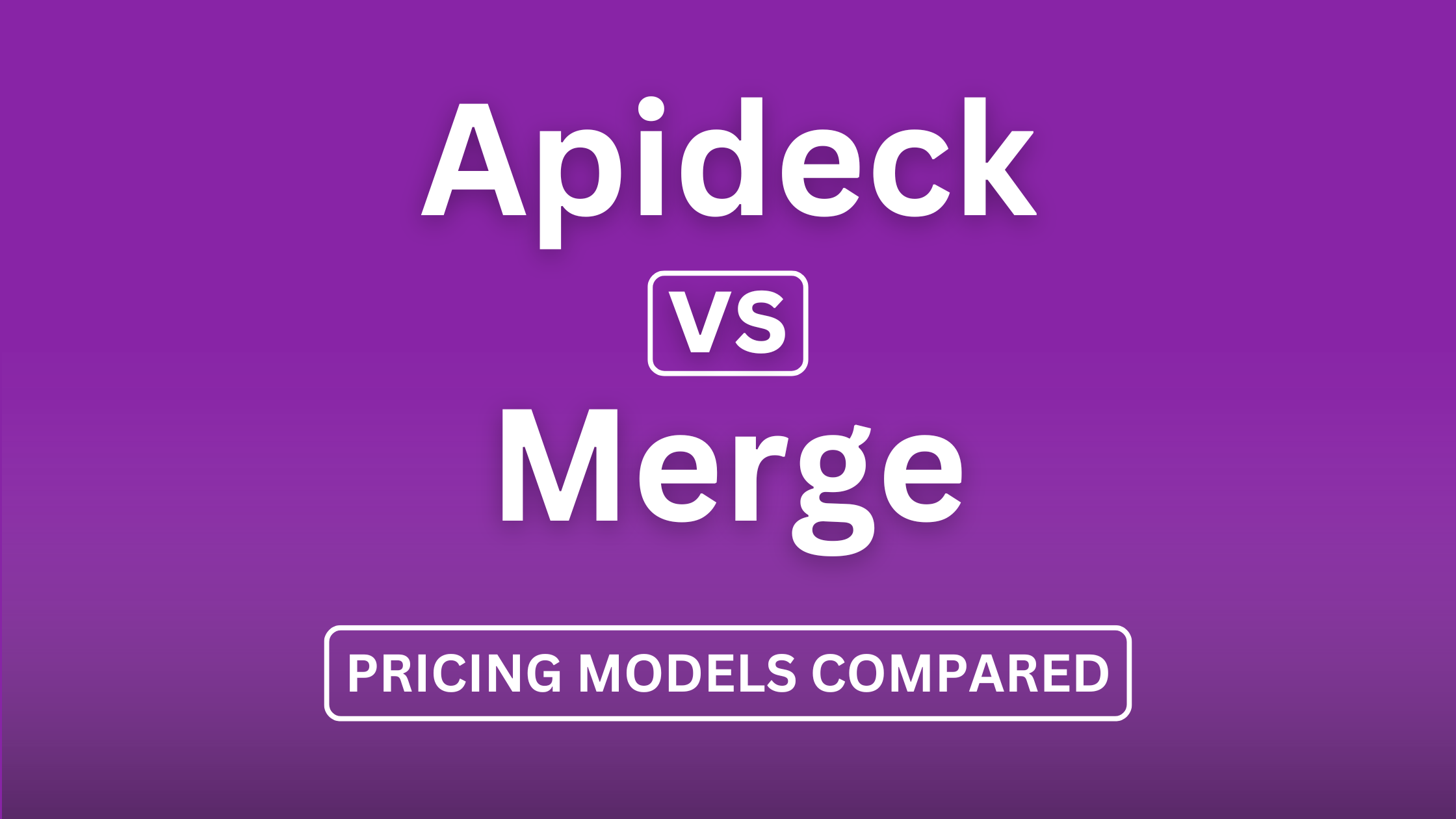 Merge and Apideck Pricing Compared