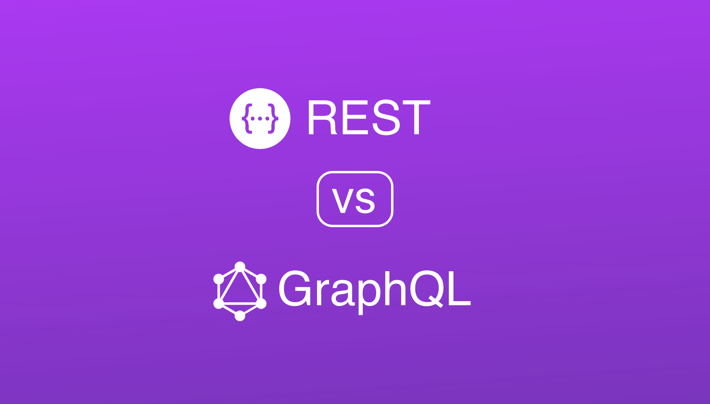 Comparing REST vs. GraphQL