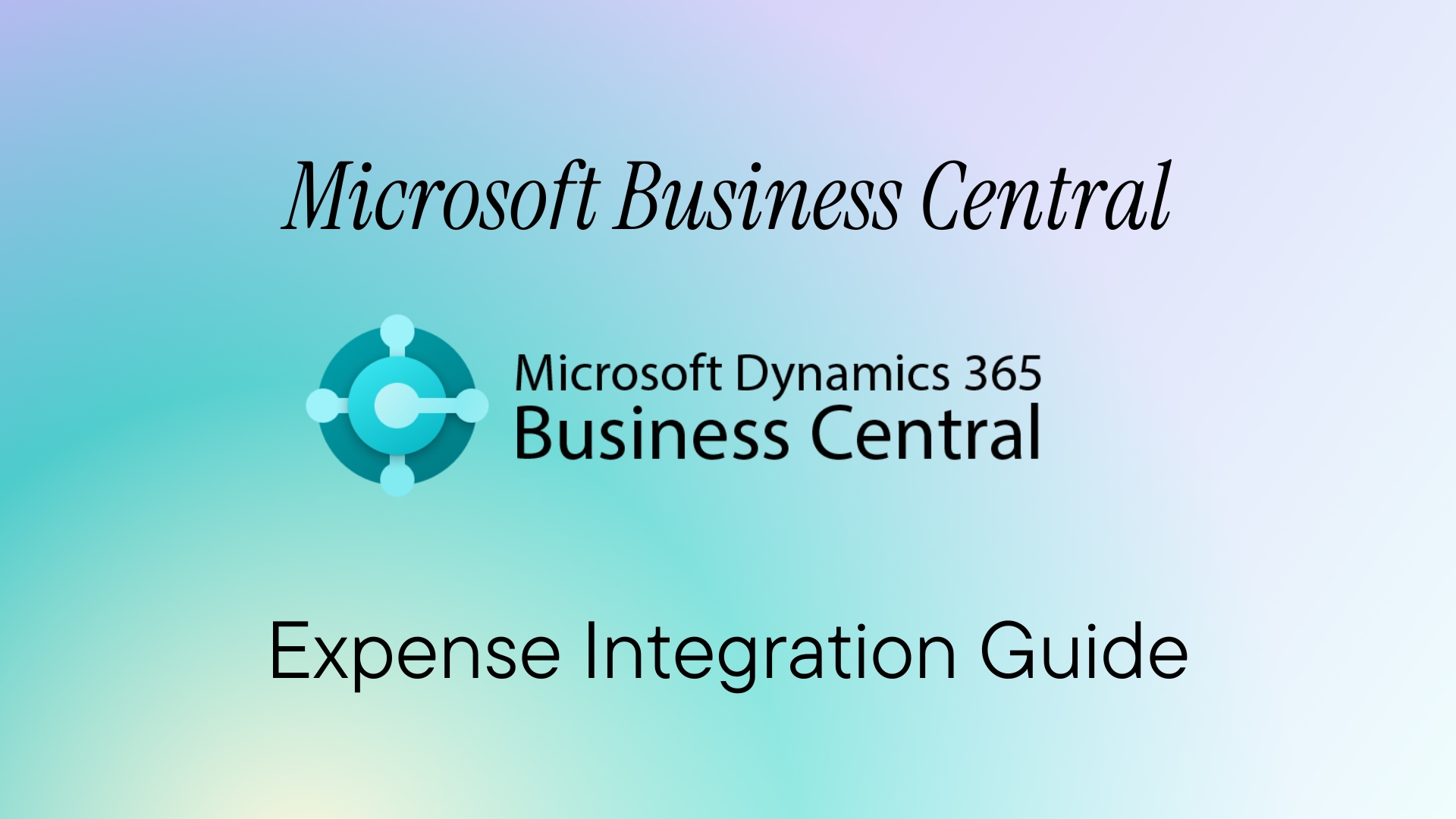 Building Expense Integrations for Microsoft Business Central API