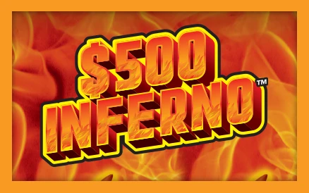 $500 INFERNO