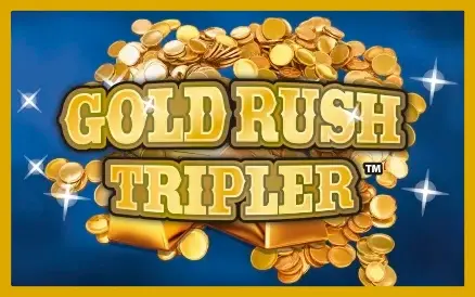 GOLD RUSH TRIPLER ($5)