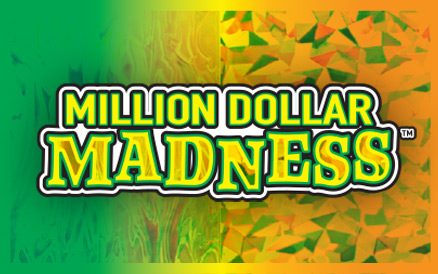 MILLION DOLLAR MADNESS