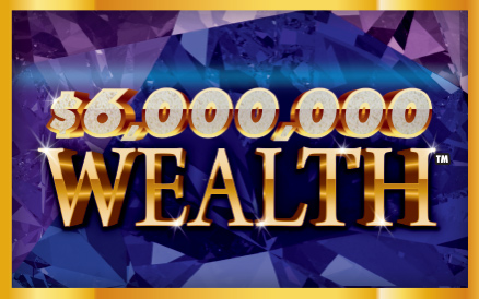 $6,000,000 WEALTH