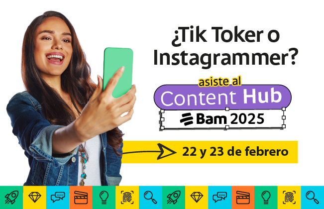 Inscríbete al Content Hub Bam 2025