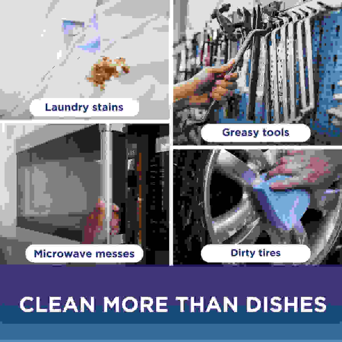 Clean more than dishes: Laundry stains, Greasy tools, Microwave messes, Dirty tires