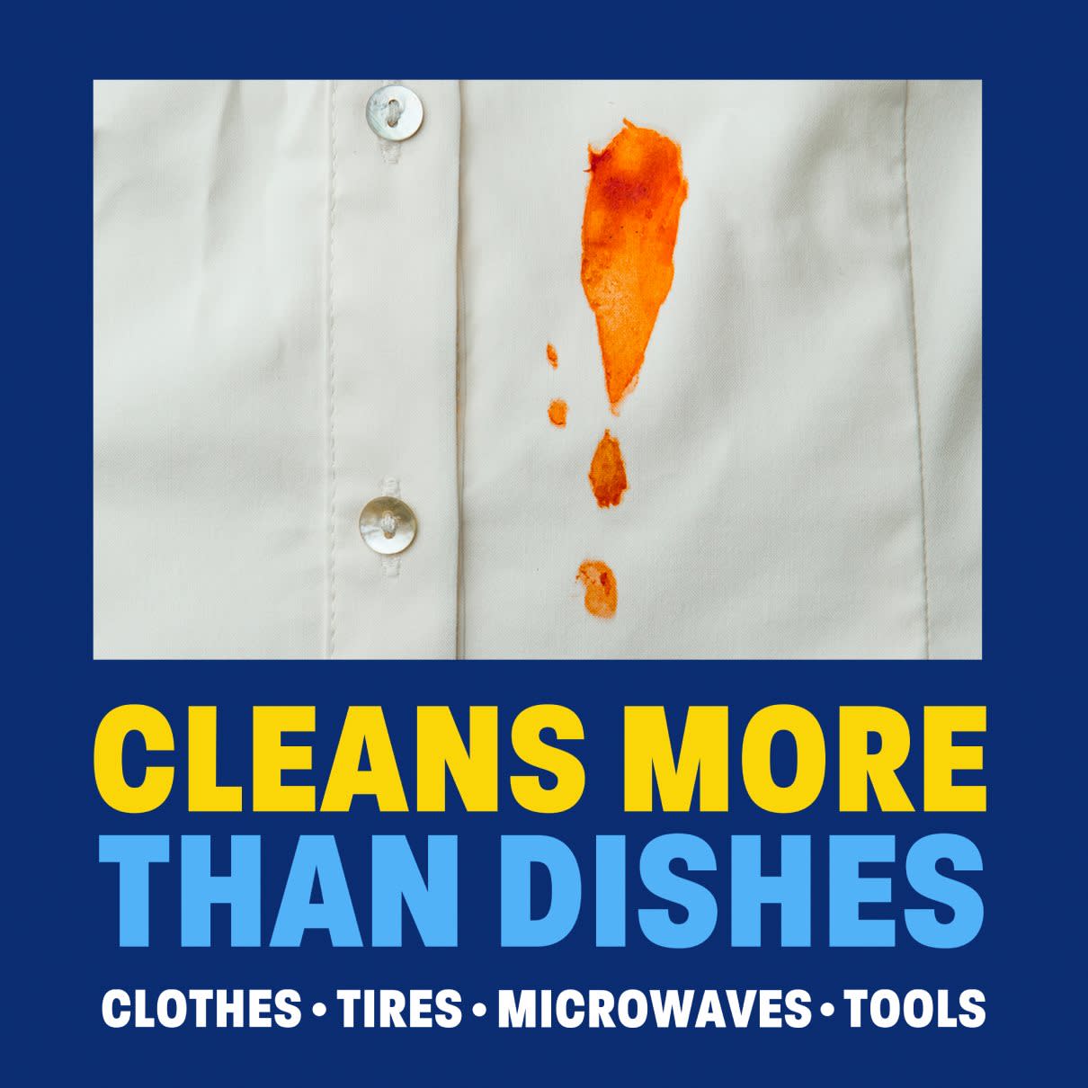 Cleans more than dishes: cloths, tires, microwaves, tools
