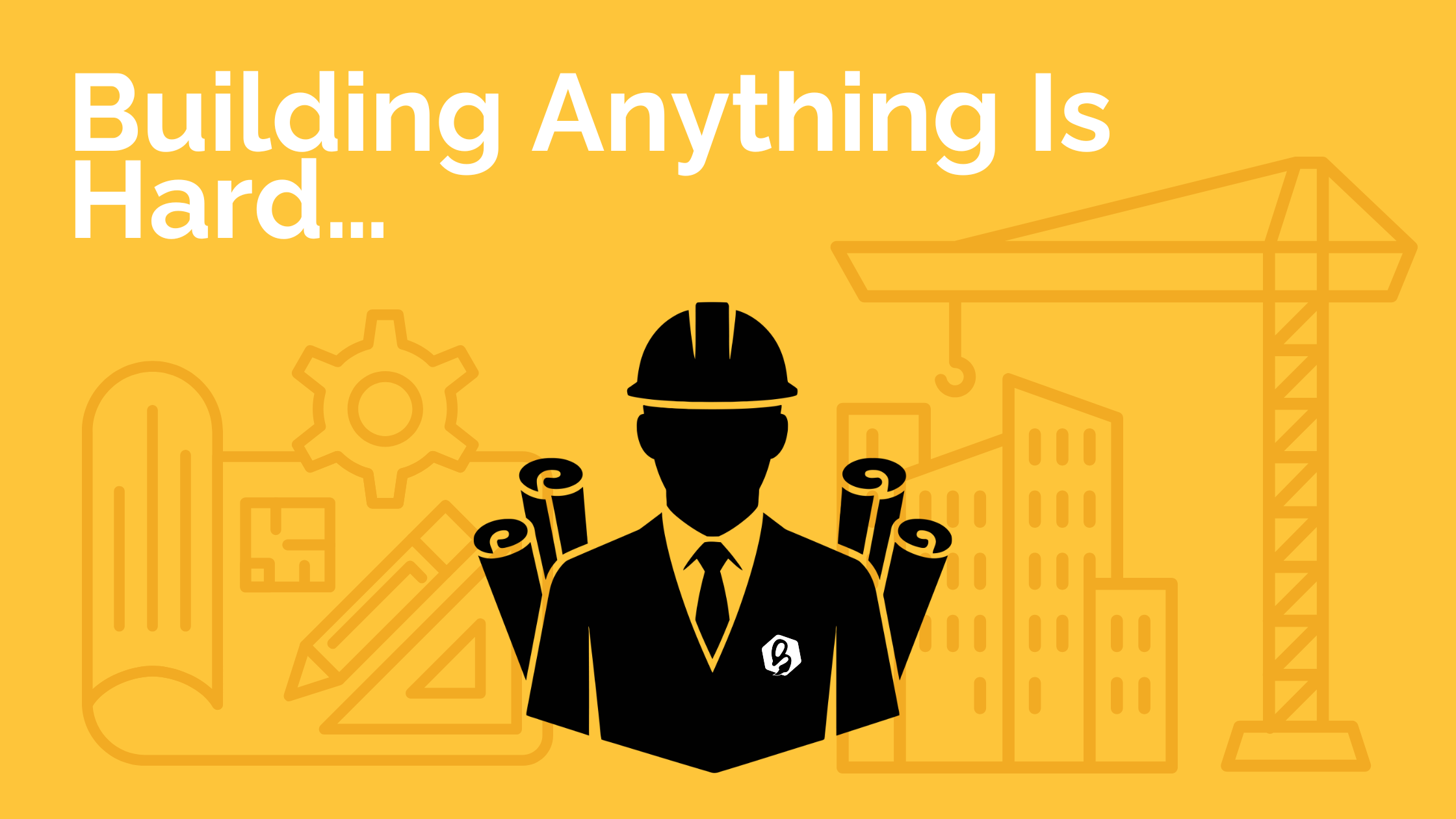 Building Anything Is Hard… But Choosing the Right Software? That’s Another Story.