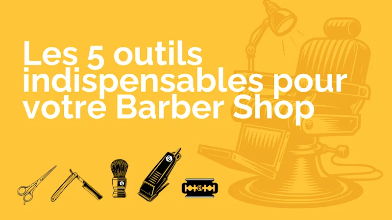 💈 Les 5 Meilleurs Outils Que Tout Propriétaire de Barbershop au Canada Devrait Connaître
