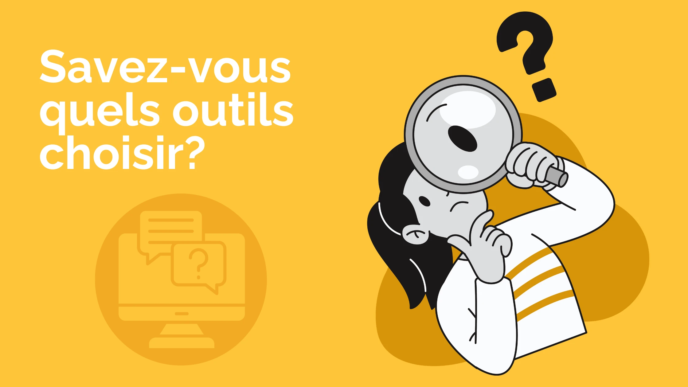 Pourquoi la plupart des entreprises ne savent pas vraiment de quel logiciel elles ont besoin