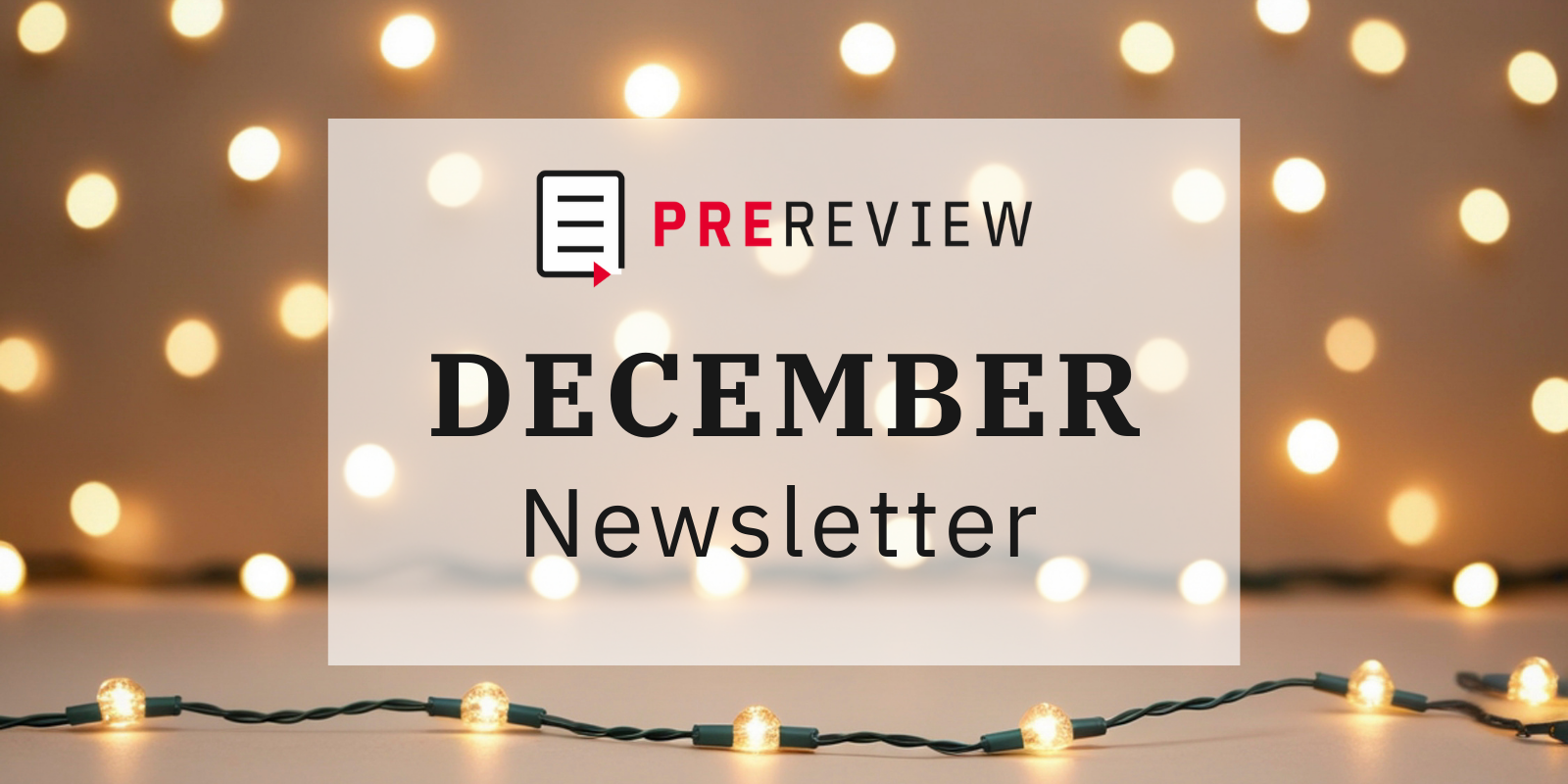 "PREreview December Newsletter" header over the photo of a string of Christmas lights.
