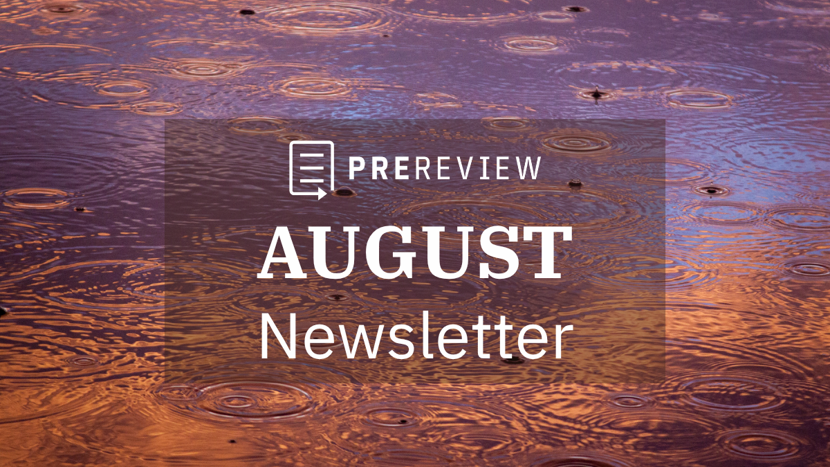 "PREreview August Newsletter" header over photo of raindrops creating ripples on a water surface