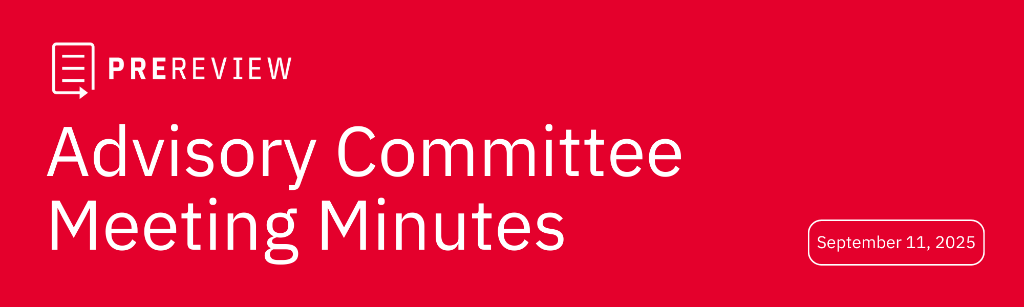 PREreview logo white on a red background. Writing says: PREreview Advisory Committee Meeting Minutes 2025-9-11