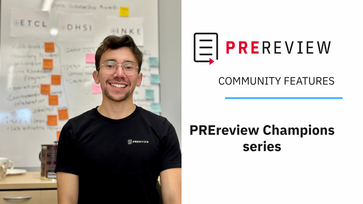 PREreview COMMUNITY FEATURES: PREreview Champions series banner. To the right, a headshot of the interviewee Alan Colin-Arce.