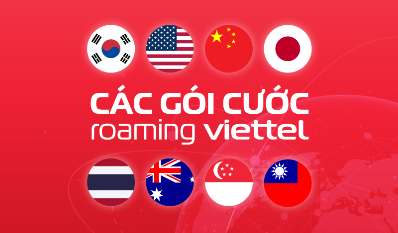 Gói cước Roaming Viettel là gì? Tổng hợp các gói Roaming phù hợp cho người đi du lịch, công tác nước ngoài