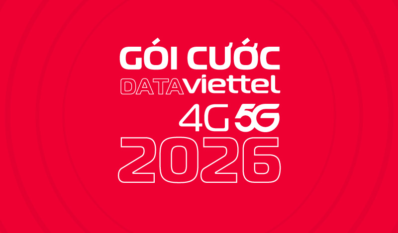 Tổng hợp chi tiết gói cước data 4G Viettel 2026 và cách đăng ký