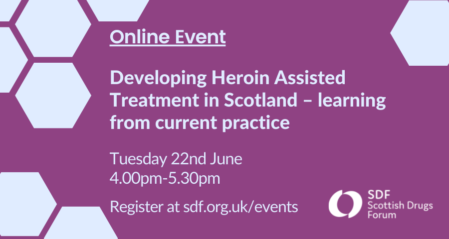 Developing Heroin Assisted Treatment in Scotland – learning from current practice