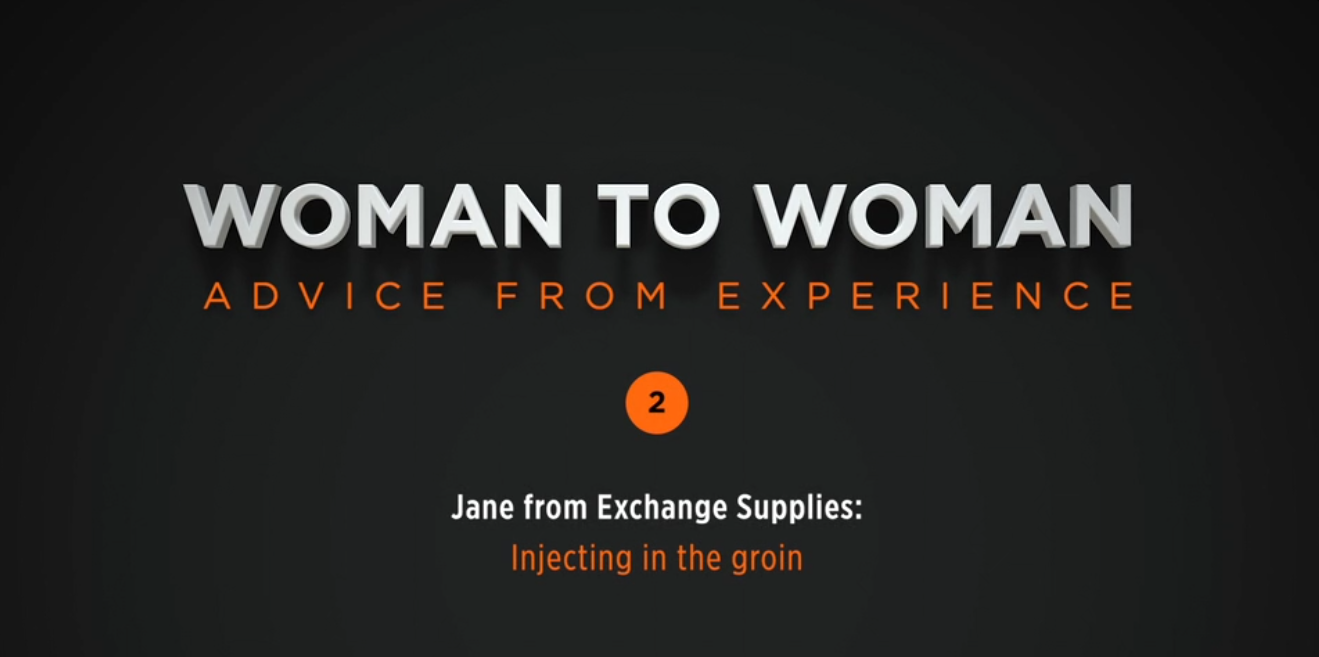 Woman to Woman: Groin Injecting: Exchange Supplies