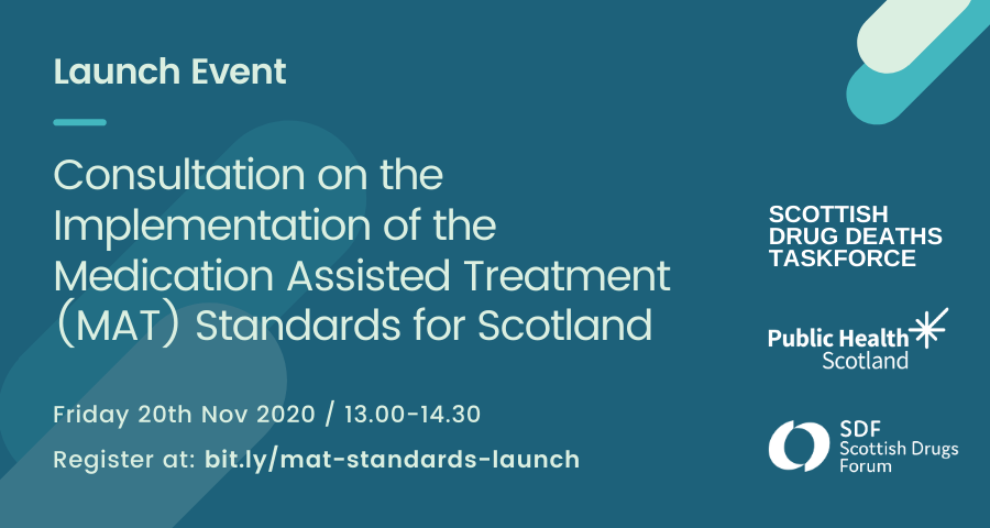 Consultation on the Implementation of the Medication Assisted Treatment (MAT) Standards for Scotland