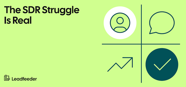 The SDR Struggle Is Real: Here's What Gives for Sales Development Representatives