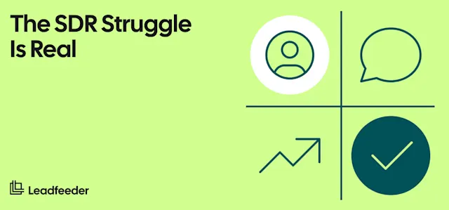 The SDR Struggle Is Real: Here's What Gives for Sales Development Representatives