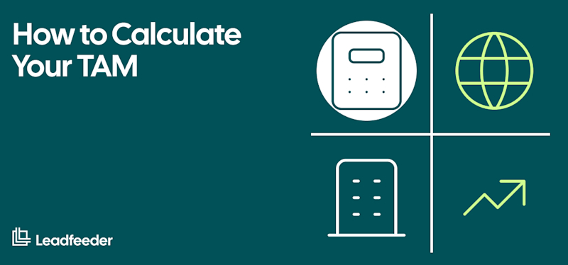 What Is Total Addressable Market & How Do You Calculate TAM for Your Product?