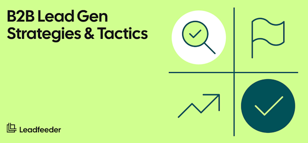 B2B Lead Generation Strategies and Tactics for 2026