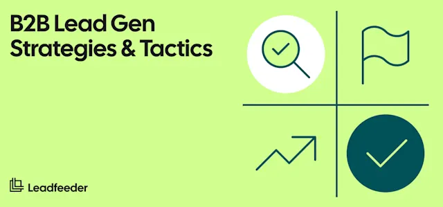 B2B Lead Generation Strategies and Tactics for 2026