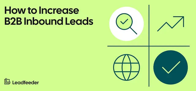 Inbound Leads: What They Are and How to Generate High-Quality Leads