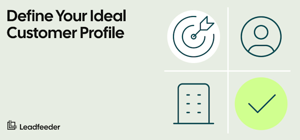 The Ideal Customer Profile (ICP): Why It Matters and How to Create One
