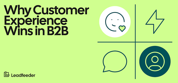 Why Customer Experience is at the Heart of Every B2B Business