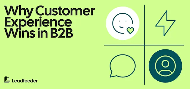 Why Customer Experience is at the Heart of Every B2B Business