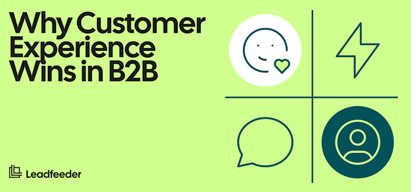 Why Customer Experience is at the Heart of Every B2B Business