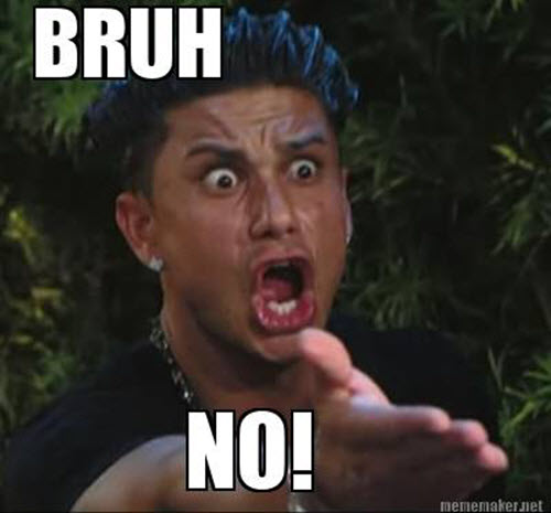 no-bruh-memes