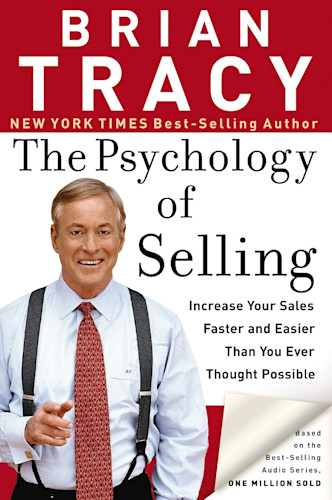 The Psychology of Selling by Brian Tracy