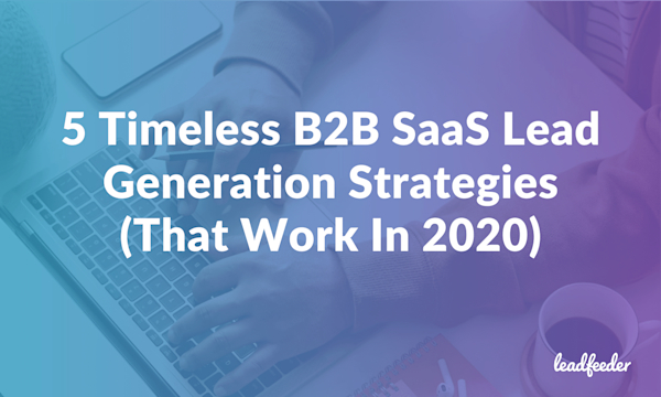 b2b saas lead generation strategies