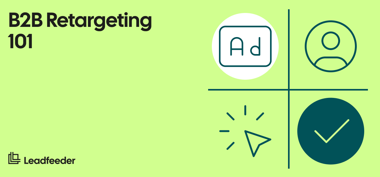 b2b-retargeting-101-best-practices-and-how-to-use-this-tactic-to-your-advantage